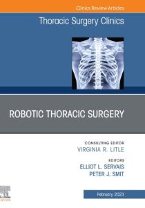 Robotic Thoracic Surgery, An Issue of Thoracic Surgery Clinics, E-Book