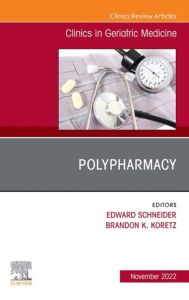 Polypharmacy, An Issue of Clinics in Geriatric Medicine, E-Book