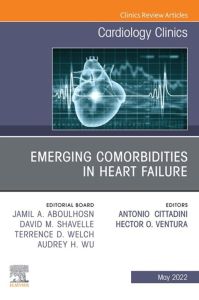 Emerging Comorbidities in Heart Failure, An Issue of Cardiology Clinics, E-Book