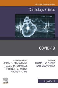 Covid-19, An Issue of Cardiology Clinics, E-Book