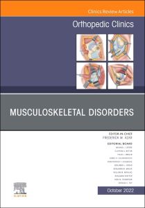 Musculoskeletal Disorders, An Issue of Orthopedic Clinics