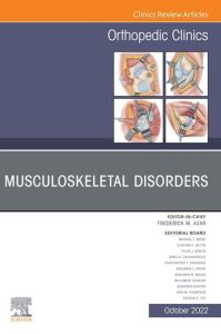 Musculoskeletal Disorders, An Issue of Orthopedic Clinics, E-Book