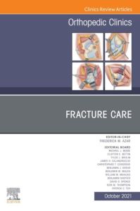 Fracture Care , An Issue of Orthopedic Clinics, E-Book