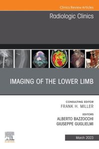 Imaging of the Lower Limb, An Issue of Radiologic Clinics of North America, E-Book