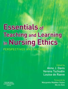 Essentials of Teaching and Learning in Nursing Ethics