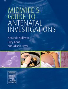 Midwife's Guide to Antenatal Investigations