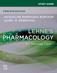 Study Guide for Lehne's Pharmacology for Nursing Care