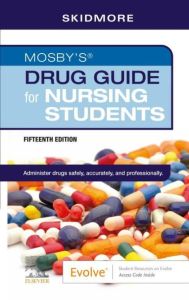 Mosby’s Drug Guide for Nursing Students - E-Book