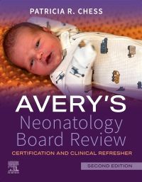 Avery's Neonatology Board Review E-Book