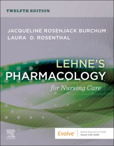 Lehne's Pharmacology for Nursing Care - E-Book