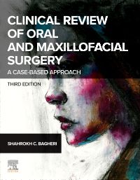 Clinical Review of Oral and Maxillofacial Surgery - E-Book