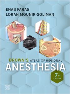 Brown's Atlas of Regional Anesthesia, E-Book