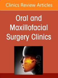 Gender Affirming Surgery, An Issue of Oral and Maxillofacial Surgery Clinics of North America, E-Book