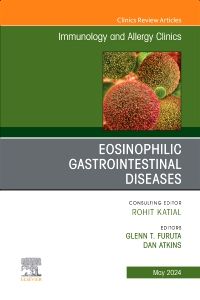 Eosinophilic Gastrointestinal Diseases, An Issue of Immunology and Allergy Clinics of North America, E-Book