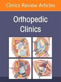 Infections, An Issue of Orthopedic Clinics, E-Book