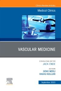 Vascular Medicine, An Issue of Medical Clinics of North America, E-Book