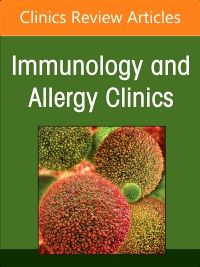 Climate Change and Allergy, An Issue of Immunology and Allergy Clinics of North America, E-Book