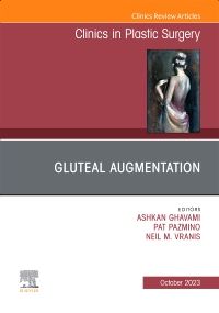 Gluteal Augmentation, An Issue of Clinics in Plastic Surgery, E-Book