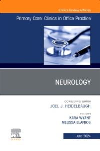 Neurology, An Issue of Primary Care: Clinics in Office Practice