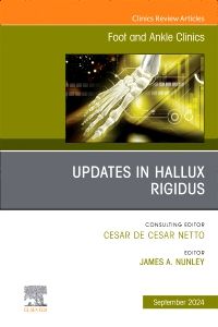 Updates in Hallux Rigidus, An issue of Foot and Ankle Clinics of North America, E-Book