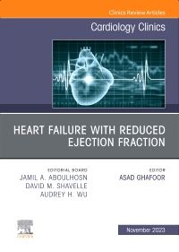 Heart failure with reduced ejection fraction, An Issue of Cardiology Clinics, E-Book