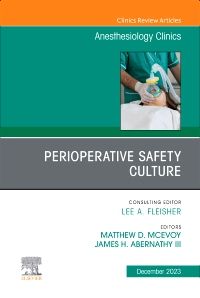 Perioperative Safety Culture, An Issue of Anesthesiology Clinics, E-Book