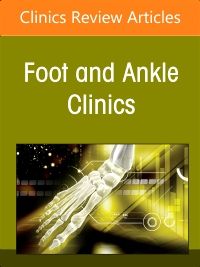 Updates on Total Ankle Replacement, An issue of Foot and Ankle Clinics of North America, E-Book