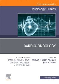 Cardio-oncology, An Issue of Cardiology Clinics