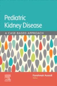 Pediatric Kidney Disease: A Case-Based Approach - E-Book