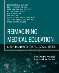 Reimagining Medical Education: The Future of Health Equity and Social Justice - E-Book