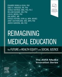 Reimagining Medical Education: The Future of Health Equity and Social Justice - Reimagining Medical Education: The Future of Health Equity and Social Justice