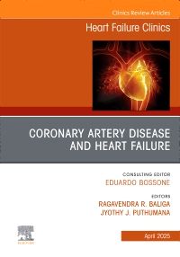 Coronary artery disease and Heart Failure, An issue of Heart Failure Clinics