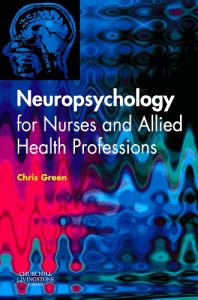 Neuropsychology for Nurses and Allied Health Professionals