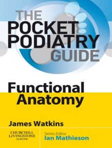 Pocket Podiatry: Functional Anatomy E-Book