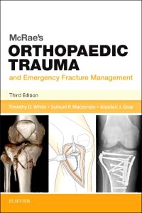 McRae's Orthopaedic Trauma and Emergency Fracture Management