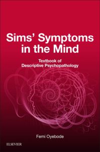 Sims' Symptoms in the Mind: Textbook of Descriptive Psychopathology E-Book