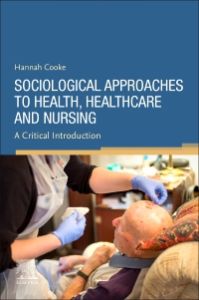 Sociological Approaches to Health, Healthcare and Nursing,Elsevier E-Book on VitalSource