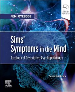 Sims' Symptoms in the Mind: Textbook of Descriptive Psychopathology - Elsevier E-Book on VitalSource