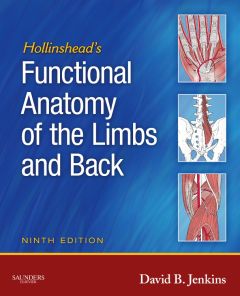 Hollinshead's Functional Anatomy of the Limbs and Back