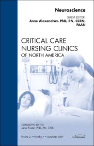 Neuroscience, An Issue of Critical Care Nursing Clinics