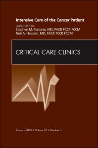 Intensive Care of the Cancer Patient, An Issue of Critical Care Clinics