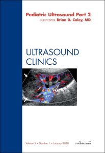 Pediatric Ultrasound, Part 2, An Issue of Ultrasound Clinics