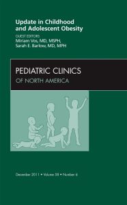 Update in Childhood and Adolescent Obesity, An Issue of Pediatric Clinics