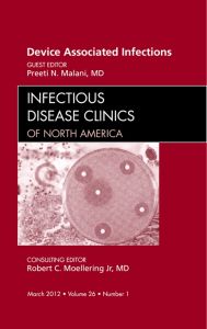 Device Associated Infections, An Issue of Infectious Disease Clinics