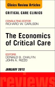 Economics of Critical Care Medicine, An Issue of Critical Care Clinics