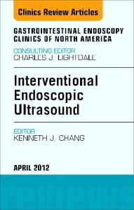 Interventional Endoscopic Ultrasound, An Issue of Gastrointestinal Endoscopy Clinics