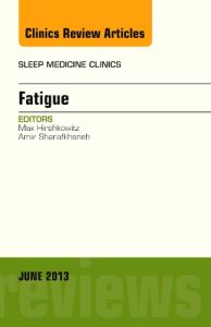 Fatigue, An Issue of Sleep Medicine Clinics