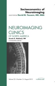 Socioeconomics of Neuroimaging, An Issue of Neuroimaging Clinics