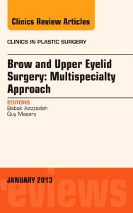 Brow and Upper Eyelid Surgery: Multispecialty Approach