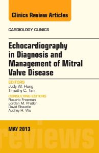 Echocardiography in Diagnosis and Management of Mitral Valve Disease, An Issue of Cardiology Clinics